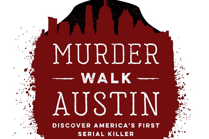 Austin Murder Walk - Planning Your Evening in Austin