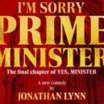 London's West End: Ticket to I'm Sorry, Prime Minister - Characters Jim Hacker and Sir Humphrey Appleby Come Alive