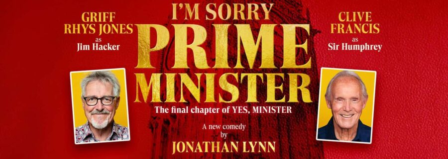 London's West End: Ticket to I'm Sorry, Prime Minister - Characters Jim Hacker and Sir Humphrey Appleby Come Alive