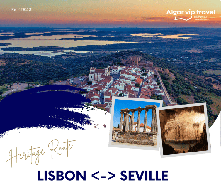The Heritage route between Seville and Lisbon! - The Luxury Transport and Personal Guide Experience