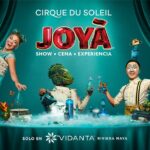 Cirque du Soleil JOYÀ Admission Tickets - Seating Options and Experience Upgrades