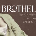 Historic Brothels of Old Toronto Walking Tour - The Origins of the Brothel Culture in 1800s Toronto