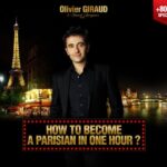 How to Become a Parisian in 1 Hour? The Hit Comedy Show 100% in English in Paris - Introduction to Olivier Giraud’s Hilarious Satire of Parisian Life