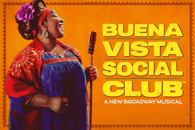 Buena Vista Social Club on Broadway Ticket - The Musical Lineup and Performance Highlights